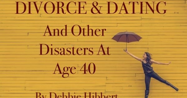 Divorce And Dating And Other Disasters At Age 40: Part Three