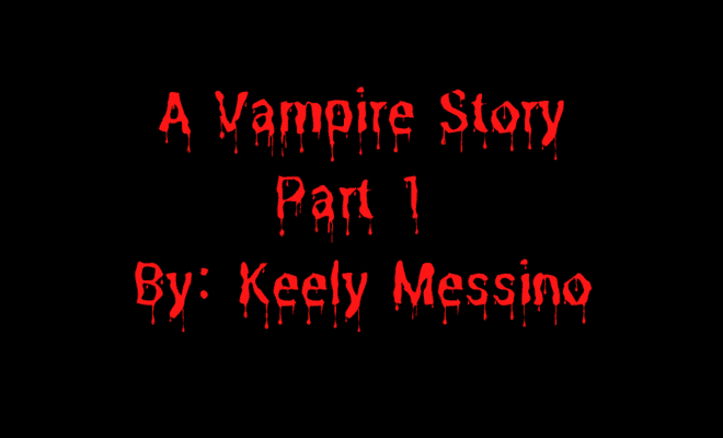A Vampire Story Part 1