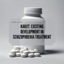 A bottle with white pills with title text "KarXT: Exciting Development In Schizophrenia Treatment"
