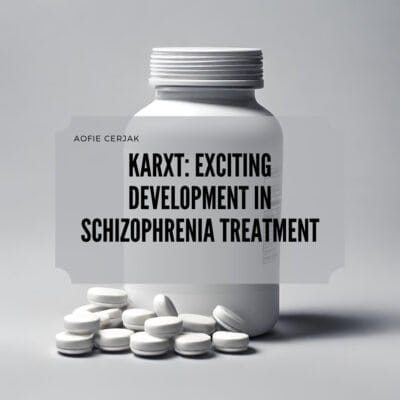 A bottle with white pills with title text "KarXT: Exciting Development In Schizophrenia Treatment"