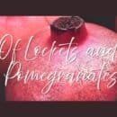 A dark, shadowed bundle of pomegranates with the text Of Lockets and Pomeganates.