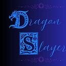 Scrawled across a blue-black background, the words "Dragon Slayer" appear, featuring a Viking-style dragon "d" and an "S" framed in the style of an illustrated scroll.