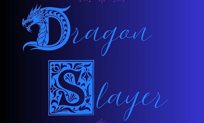 Scrawled across a blue-black background, the words "Dragon Slayer" appear, featuring a Viking-style dragon "d" and an "S" framed in the style of an illustrated scroll.