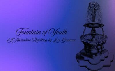 Image of a fountain against a purple and blue background with the title "Fountain of Youth: A Narrative Retelling by Lexi Graham"