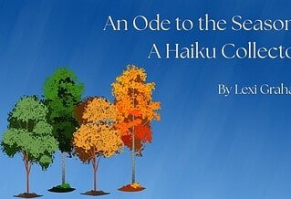 Image of the four seasons depicted in tree with the title "An Ode to the Seasons: A Haiku Collection by Lexi Graham"