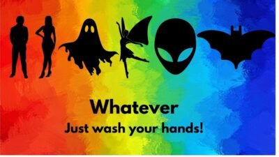 Across a rainbow background, a bathroom sign shows the silhouette of a man, woman, ghost, fairy, alien, and the bat signal. Underneath, it reads "Whatever, just wash your hands!"
