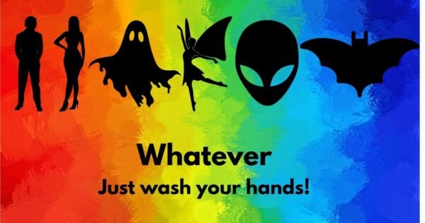 Across a rainbow background, a bathroom sign shows the silhouette of a man, woman, ghost, fairy, alien, and the bat signal. Underneath, it reads "Whatever, just wash your hands!"