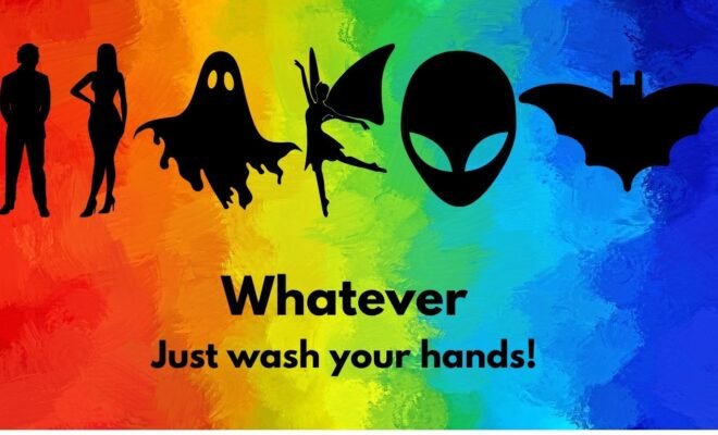 Across a rainbow background, a bathroom sign shows the silhouette of a man, woman, ghost, fairy, alien, and the bat signal. Underneath, it reads "Whatever, just wash your hands!"