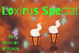 Two smoking orange goblets and bright green lettering that reads "Loxirus Special by Shannon Richards" appear across a smoky orange background dotted with purple and green stars.
